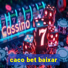 caco bet baixar