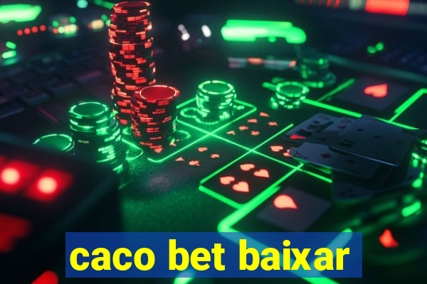 caco bet baixar