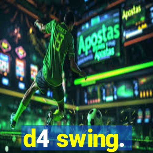 d4 swing.