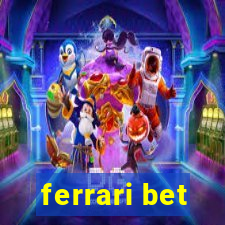 ferrari bet