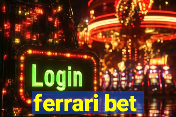 ferrari bet