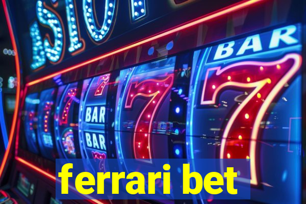 ferrari bet