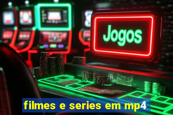 filmes e series em mp4