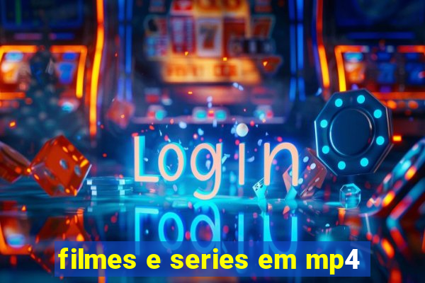 filmes e series em mp4