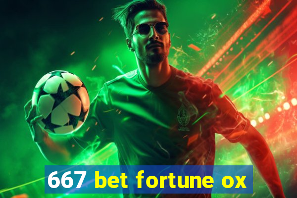 667 bet fortune ox