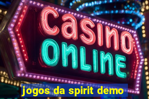 jogos da spirit demo