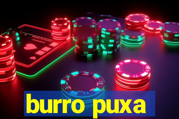 burro puxa