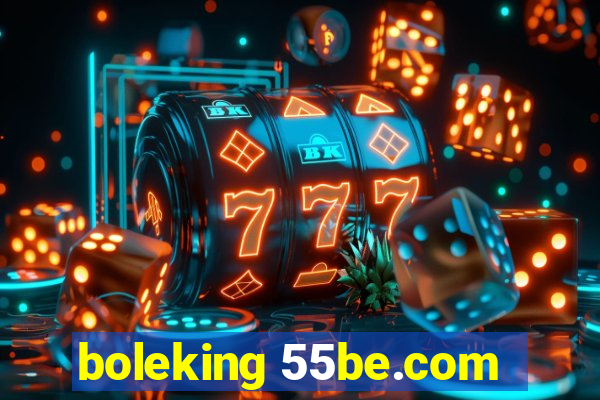 boleking 55be.com