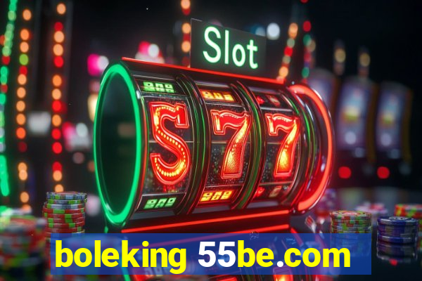 boleking 55be.com