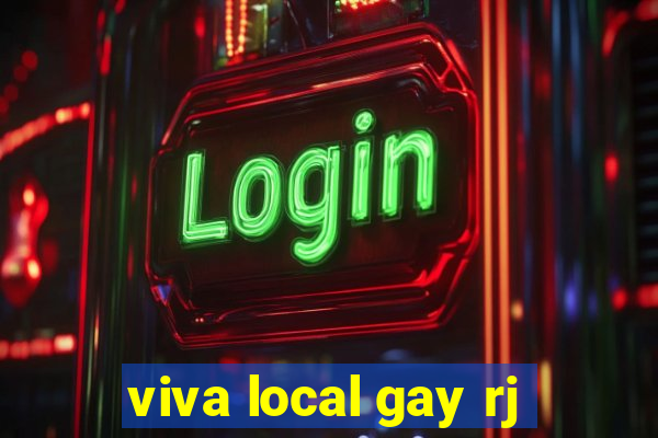 viva local gay rj