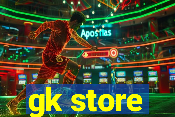 gk store