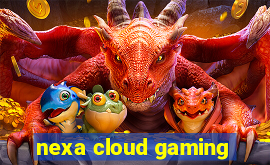 nexa cloud gaming