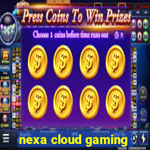 nexa cloud gaming