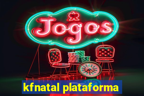 kfnatal plataforma