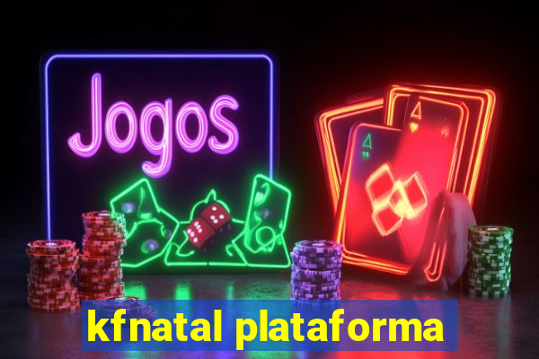 kfnatal plataforma