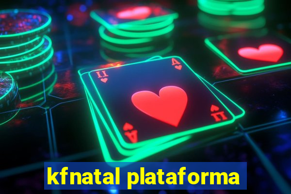 kfnatal plataforma