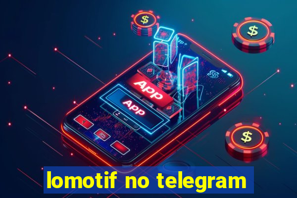 lomotif no telegram