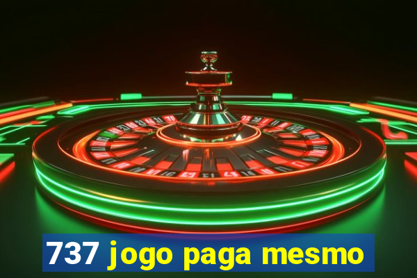 737 jogo paga mesmo