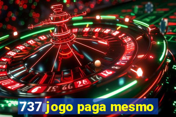 737 jogo paga mesmo