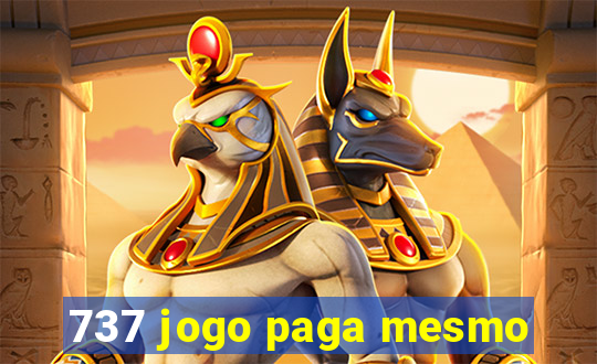 737 jogo paga mesmo