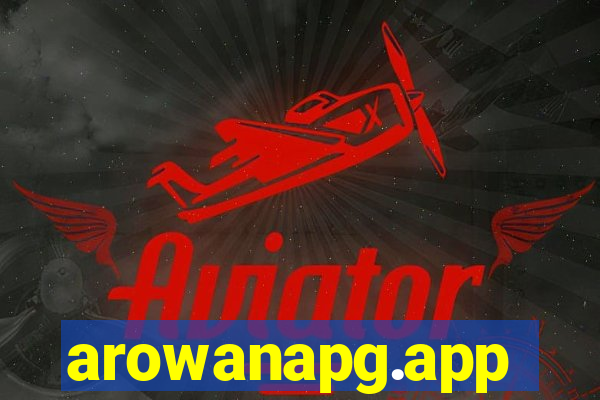 arowanapg.app