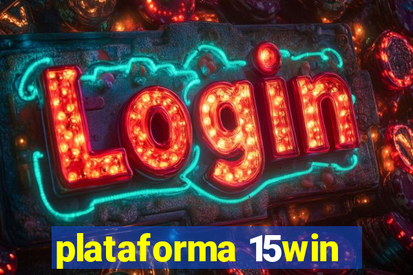 plataforma 15win