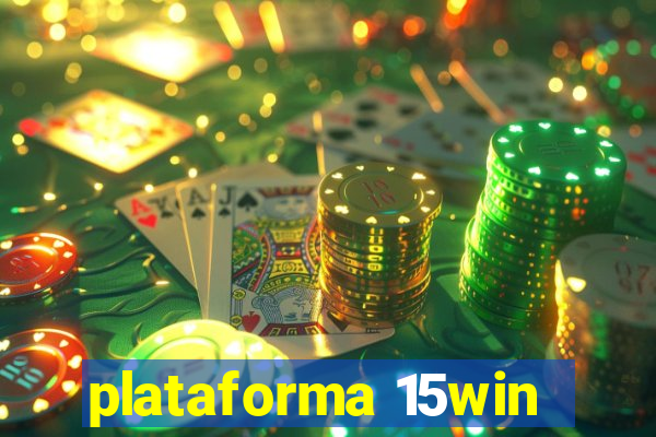 plataforma 15win