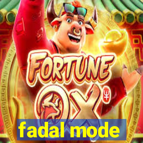 fadal mode