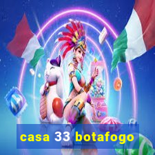 casa 33 botafogo