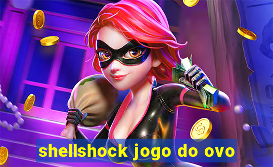 shellshock jogo do ovo