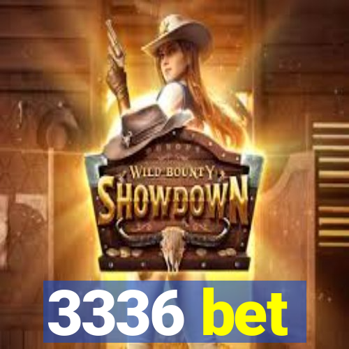 3336 bet