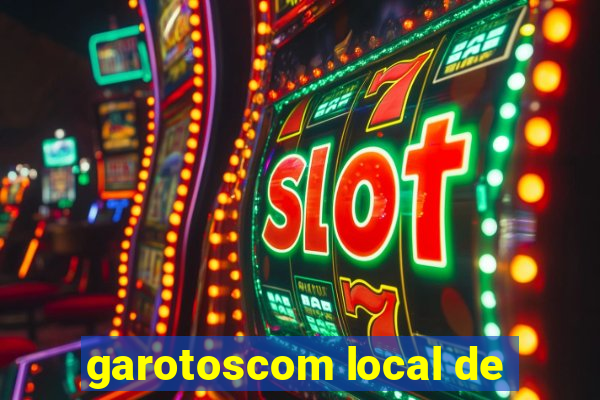 garotoscom local de