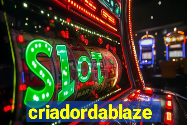 criadordablaze