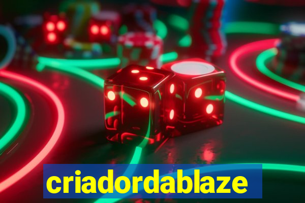 criadordablaze