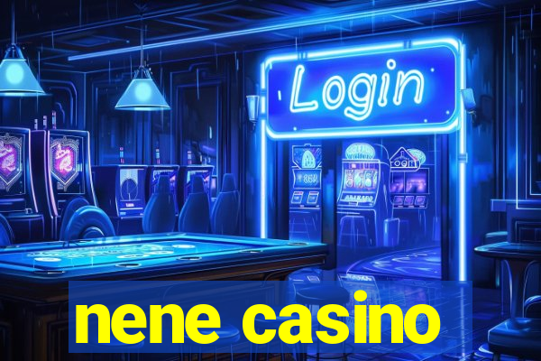 nene casino