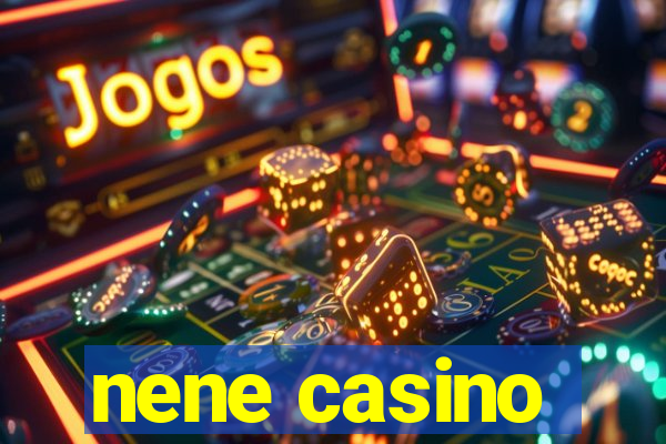 nene casino