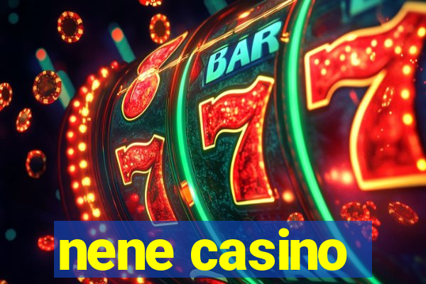 nene casino