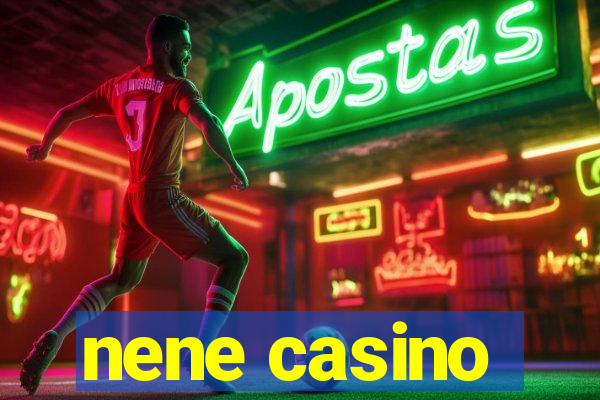 nene casino