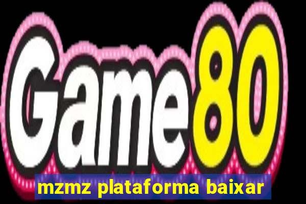 mzmz plataforma baixar