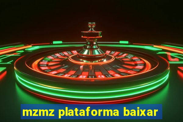 mzmz plataforma baixar