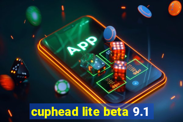 cuphead lite beta 9.1