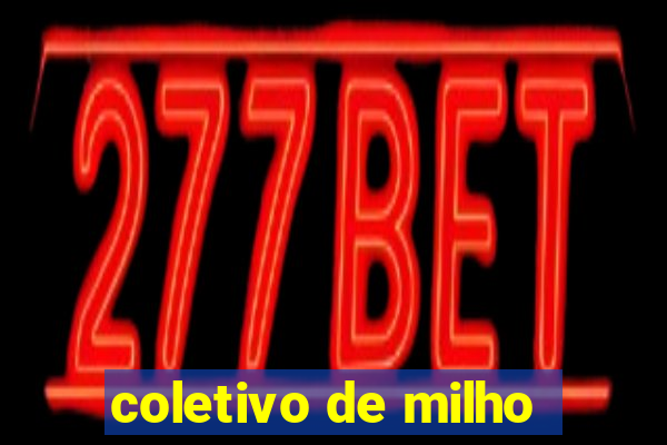 coletivo de milho