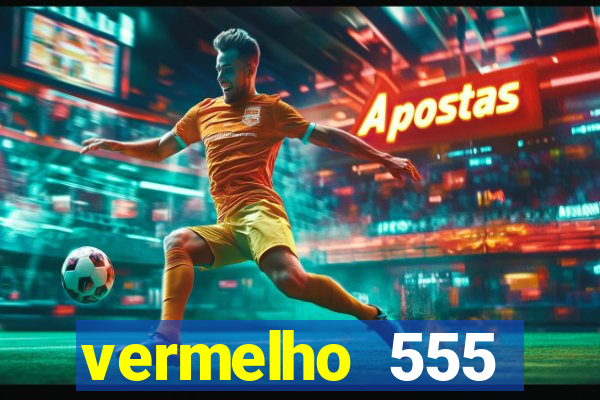 vermelho 555 plataforma de jogos