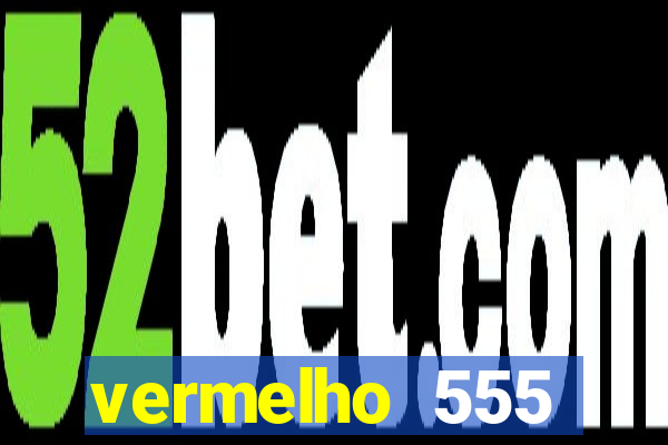 vermelho 555 plataforma de jogos