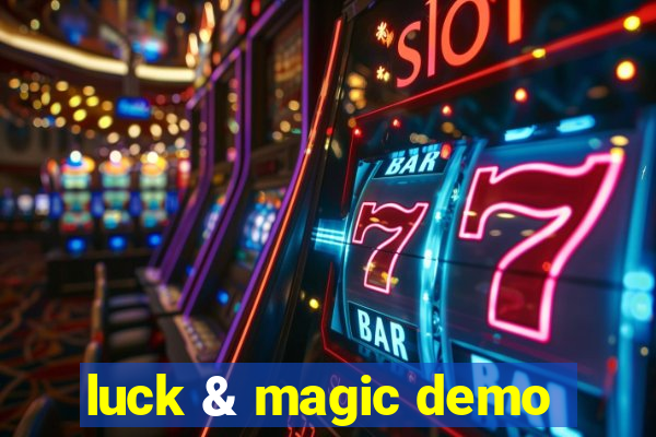 luck & magic demo