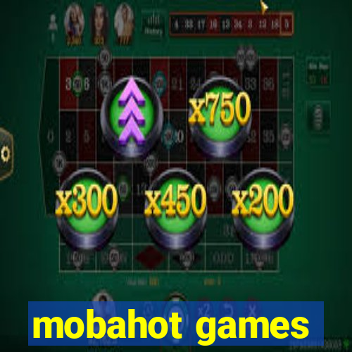 mobahot games