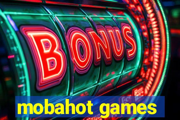 mobahot games