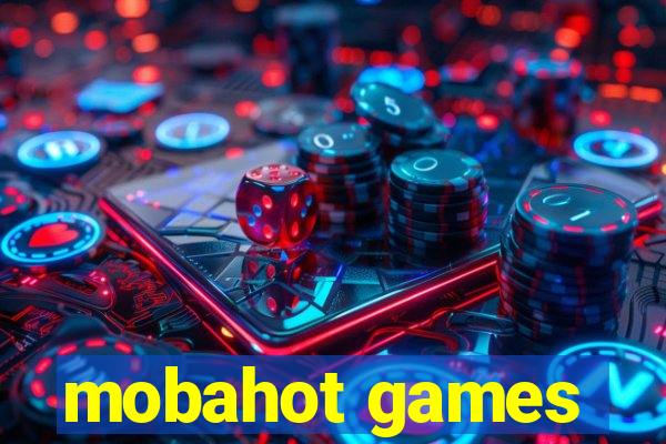 mobahot games