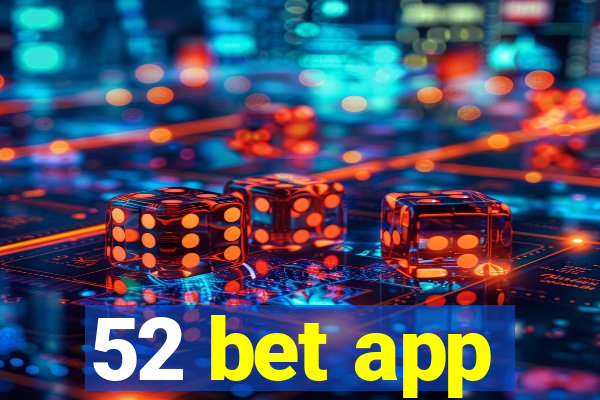 52 bet app