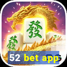 52 bet app